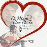 Ek Main Aur Ek Tu - Archit Suryavanshi Song Download